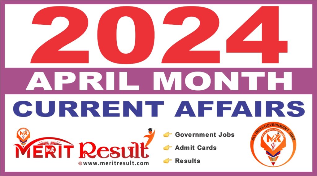 April Month Current Affairs 2024/RAILWAYS | BANK | UPSC | DRDO | ISRO | POLICE